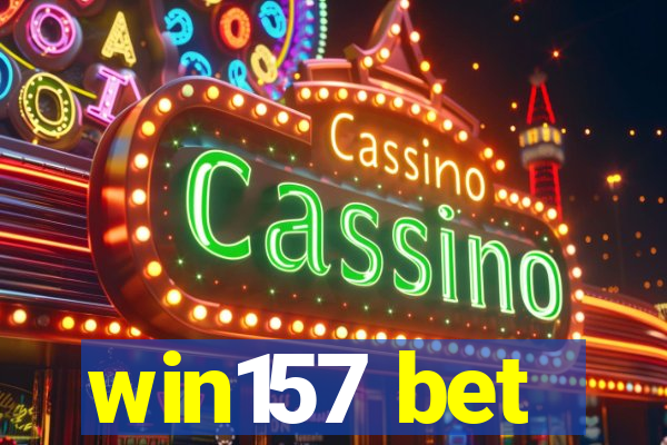 win157 bet